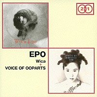 ＥＰＯ「 Ｗｉｃａ　＋　ＶＯＩＣＥ　ＯＦ　ＯＯＰＡＲＴＳ」