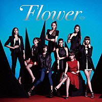 Ｆｌｏｗｅｒ「 Ｆｌｏｗｅｒ」