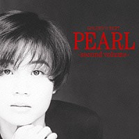 ＰＥＡＲＬ「 ゴールデン☆ベスト　ＰＥＡＲＬ－ｓｅｃｏｎｄ　ｖｏｌｕｍｅ－」