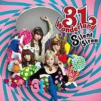 Ｓｉｌｅｎｔ　Ｓｉｒｅｎ「３１Ｗｏｎｄｅｒｌａｎｄ」