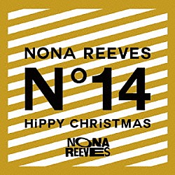 ＮＯＮＡ　ＲＥＥＶＥＳ「ＨｉＰＰＹ　ＣＨＲｉＳＴＭＡＳ／ＬｉＶＥ　ＦＯＵＲＴＥＥＮ」