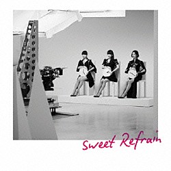 Ｐｅｒｆｕｍｅ「Ｓｗｅｅｔ　Ｒｅｆｒａｉｎ」