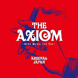 ＡＲＳＥＮＡＬ　ＪＡＰＡＮ「ＴＨＥ　ＡＸＩＯＭ」