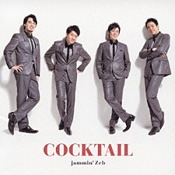 ｊａｍｍｉｎ’Ｚｅｂ「ＣＯＣＫＴＡＩＬ」