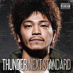 ＴＨＵＮＤＥＲ「ＮＥＸＴ　ＳＴＡＮＤＡＲＤ」