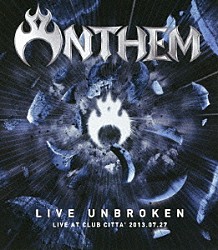 ＡＮＴＨＥＭ「ＬＩＶＥ　ＵＮＢＲＯＫＥＮ」