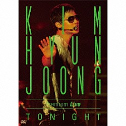 キム・ヒョンジュン「ＫＩＭ　ＨＹＵＮ　ＪＯＯＮＧ　Ｐｒｅｍｉｕｍ　Ｌｉｖｅ　ＴＯＮＩＧＨＴ」