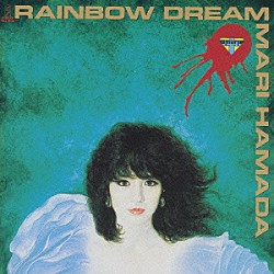 浜田麻里「ＲＡＩＮＢＯＷ　ＤＲＥＡＭ」