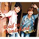 ＫＡｍｉＹＵ「Ｒｏａｄ　ｔｏ　Ｗｏｎｄｅｒｌａｎｄ」