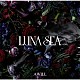 ＬＵＮＡ　ＳＥＡ「Ａ　ＷＩＬＬ」