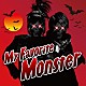 ＬＭ．Ｃ「Ｍｙ　Ｆａｖｏｒｉｔｅ　Ｍｏｎｓｔｅｒ」