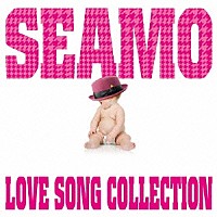 ＳＥＡＭＯ「 ＬＯＶＥ　ＳＯＮＧ　ＣＯＬＬＥＣＴＩＯＮ」