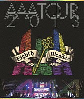 ＡＡＡ「 ＡＡＡ　ＴＯＵＲ　２０１３　Ｅｉｇｈｔｈ　Ｗｏｎｄｅｒ」