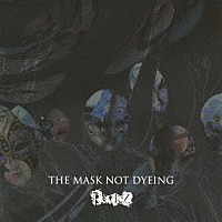 ＲｅｖｌｅＺ「 ＴＨＥ　ＭＡＳＫ　ＮＯＴ　ＤＹＥＩＮＧ」