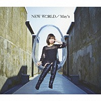 Ｍａｙ’ｎ「 ＮＥＷ　ＷＯＲＬＤ」