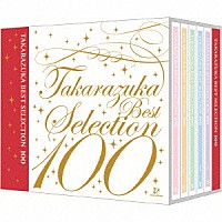 宝塚歌劇団「 ＴＡＫＡＲＡＺＵＫＡ　ＢＥＳＴ　ＳＥＬＥＣＴＩＯＮ　１００」