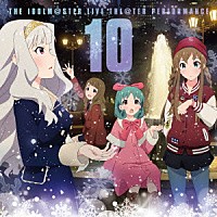 （ゲーム・ミュージック）「 ＴＨＥ　ＩＤＯＬＭ＠ＳＴＥＲ　ＬＩＶＥ　ＴＨＥ＠ＴＥＲ　ＰＥＲＦＯＲＭＡＮＣＥ　１０」