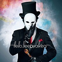 Ｈｅｌｌｏ　Ｓｌｅｅｐｗａｌｋｅｒｓ「 午夜の待ち合わせ」