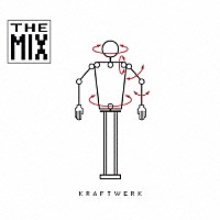 クラフトワーク「 ＴＨＥ　ＭＩＸ」