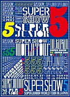 ＳＵＰＥＲ　ＪＵＮＩＯＲ「 ＳＵＰＥＲ　ＪＵＮＩＯＲ　ＳＵＰＥＲ　ＳＨＯＷ５　ＷＯＲＬＤ　ＴＯＵＲ　Ｉｎ　Ｊａｐａｎ」