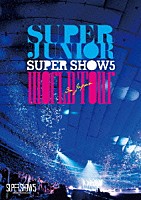 ＳＵＰＥＲ　ＪＵＮＩＯＲ「 ＳＵＰＥＲ　ＪＵＮＩＯＲ　ＳＵＰＥＲ　ＳＨＯＷ５　ＷＯＲＬＤ　ＴＯＵＲ　Ｉｎ　Ｊａｐａｎ」