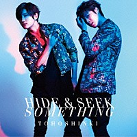 東方神起「 Ｈｉｄｅ　＆　Ｓｅｅｋ／Ｓｏｍｅｔｈｉｎｇ」