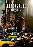 ＲＯＧＵＥ「 ＲＯＧＵＥ　ＬＩＶＥ　ａｔ　ＣＢＧＢ　１９８９　＆　ＧＢＧＢ　２０１３」