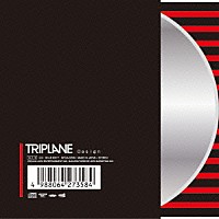 ＴＲＩＰＬＡＮＥ「 Ｄｅｓｉｇｎ」