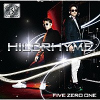 ＨＩＬＣＲＨＹＭＥ「 ＦＩＶＥ　ＺＥＲＯ　ＯＮＥ」