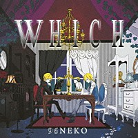 ９６ＮＥＫＯ「 ＷＨＩＣＨ」