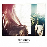 ＴＫ　ｆｒｏｍ　凛として時雨「 ｃｏｎｔｒａｓｔ」