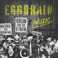 ＥＧＧ　ＢＲＡＩＮ「 ＭＵＺＩＣ」