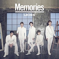 ＵＫＩＳＳ「 Ｍｅｍｏｒｉｅｓ」