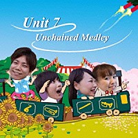 ＵＮＩＴ７「 Ｕｎｃｈａｉｎｅｄ　Ｍｅｄｌｅｙ」