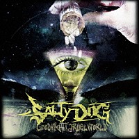 ＳＡＬＴＹ　ＤＯＧ「 Ｇｏｏｄｎｉｇｈｔ，Ｃｒｕｅｌ　Ｗｏｒｌｄ」