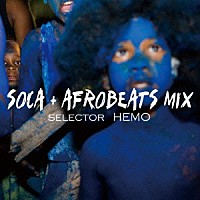 Ｓｅｌｅｃｔｏｒ　ＨＥＭＯ「 ＳＯＣＡ＋ＡＦＲＯＢＥＡＴＳ　ＭＩＸ」