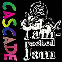 ＣＡＳＣＡＤＥ「 Ｊａｍ－ｐａｃｋｅｄ　Ｊａｍ」