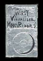 ＭＯＯＮＲＩＤＥＲＳ「 Ｔｈｅ　Ｗｏｒｓｔ　Ｖｉｓｕａｌｉｚｅｒ」