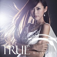 ＴＲＵＥ「 ＵＮＩＳＯＮＩＡ」