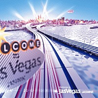 ＪＡＳＭＩＮＥ「 Ｗｅｌｃｏｍｅ　ｔｏ　Ｊａｓ　Ｖｅｇａｓ」