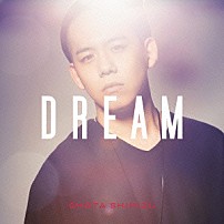 清水翔太 「ＤＲＥＡＭ」