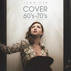 ジェニファー「ＣＯＶＥＲ　６０’ｓ－７０’ｓ」