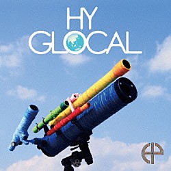 ＨＹ「ＧＬＯＣＡＬ」