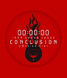 Ｌ’Ａｒｃ－ｅｎ－Ｃｉｅｌ「１９９９　ＧＲＡＮＤ　ＣＲＯＳＳ　ＣＯＮＣＬＵＳＩＯＮ」