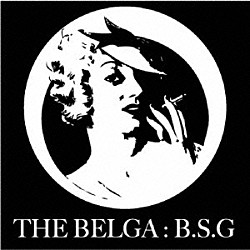 ＴＨＥ　ＢＥＬＧＡ「Ｂ．Ｓ．Ｇ」