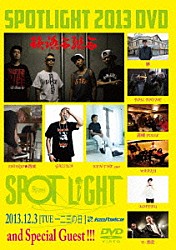 （Ｖ．Ａ．） 韻踏合組合 ＳＨＩＮＧＯ★西成 ＧＡＺＺＩＬＡ ＫＥＮ　ＴＨＥ　３９０ 髙槻ＰＯＳＳＥ 勝 ＢＯＩＬ　ＲＨＹＭＥ「ＳＰＯＴＬＩＧＨＴ　２０１３」