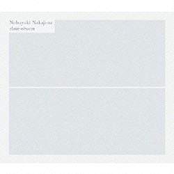 Ｎｏｂｕｙｕｋｉ　Ｎａｋａｊｉｍａ「ｃｌａｉｒ－ｏｂｓｃｕｒ」