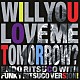 遠藤律子　ｗｉｔｈ　Ｆｕｎｋｙ　Ｒｉｔｓｕｃｏ　Ｖｅｒｓｉｏｎ！ Ｙｕｊｉ　Ｙａｊｉｍａ Ｔａｐｐｙ　Ｉｗａｓｅ Ｙｏｓｈｉｎｏｒｉ　Ｎｏｍｉ Ｙｏｉｃｈｉ　Ｏｋａｂｅ Ｍａｓａｈｉｒｏ　Ｆｕｊｉｏｋａ ルイス・ヴァジェ Ｍａｒｉａ　Ｅｖａ「Ｗｉｌｌ　Ｙｏｕ　Ｌｏｖｅ　Ｍｅ　Ｔｏｍｏｒｒｏｗ？」