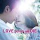 ｍｏｕｍｏｏｎ「ＬＯＶＥ　ｂｅｆｏｒｅ　ｗｅ　ＤＩＥ」