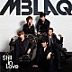 ＭＢＬＡＱ「Ｓｔｉｌｌ　ｉｎ　Ｌｏｖｅ」